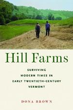 Hill Farms: Surviving Modern Times in Early Twentieth-Century Vermont