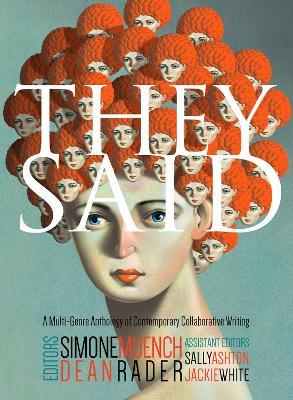They Said: A Multi-Genre Anthology of Contemporary Collaborative Writing - Simone Rader Muench - cover