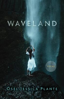 Waveland - Osel Jessica Plante - cover