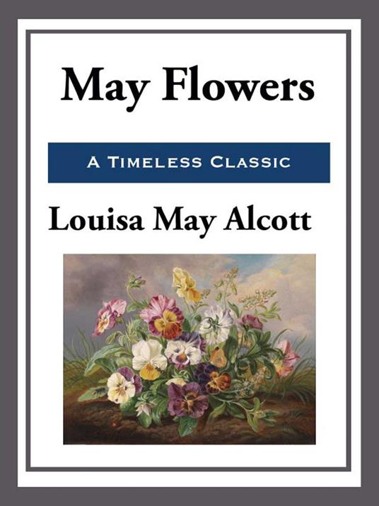 May Flowers - Louisa May Alcott - ebook