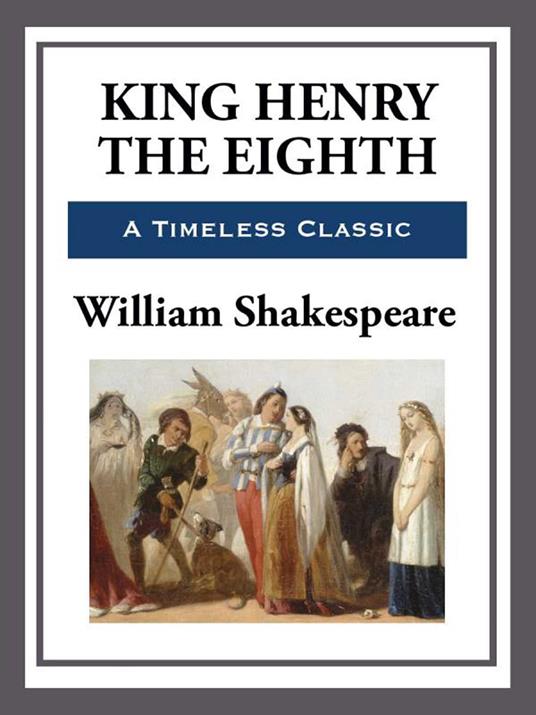 King Henry the Eighth