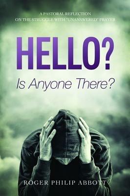 Hello? Is Anyone There? - Roger Philip Abbott - cover