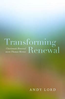 Transforming Renewal - Andy Lord - cover