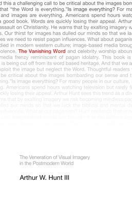 The Vanishing Word - Arthur W Hunt - cover
