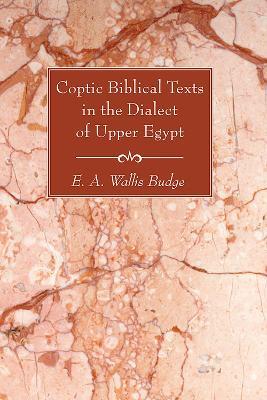Coptic Biblical Texts in the Dialect of Upper Egypt - cover