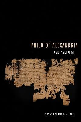 Philo of Alexandria - Jean Danielou - cover