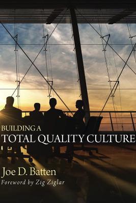 Building a Total Quality Culture - Joe D Batten - cover