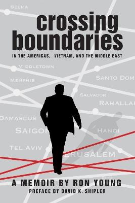 Crossing Boundaries in the Americas, Vietnam, and the Middle East - Ron Young - cover