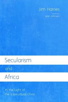 Secularism and Africa - Jim Harries - cover