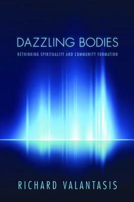 Dazzling Bodies - Richard Valantasis - cover