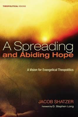 A Spreading and Abiding Hope - Jacob Shatzer - cover