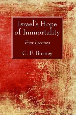 Israel's Hope of Immortality - C F Burney - cover