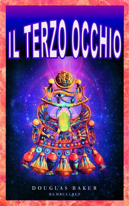 Il Terzo Occhio - Douglas M. Baker - ebook
