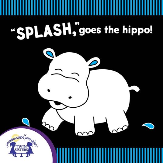 "Splash," Goes The Hippo!