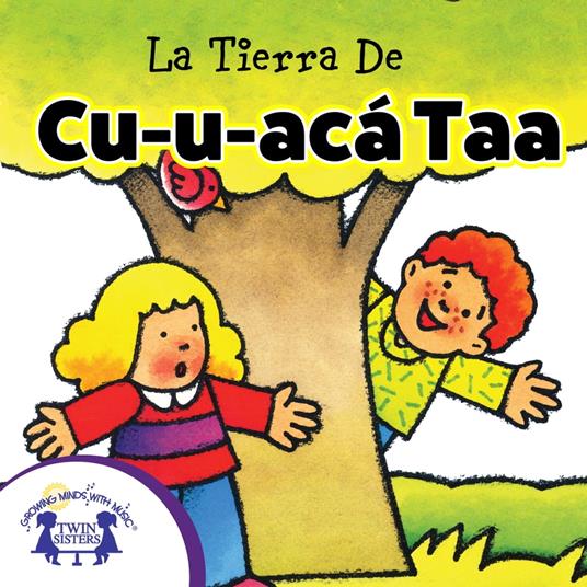 La Tierra de lCu-cu-áca Ta