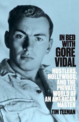 In Bed with Gore Vidal - Tim Teeman - cover