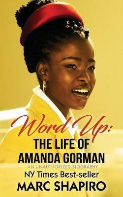 Word Up: The Life of Amanda Gorman - Marc Shapiro - cover