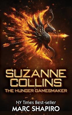 Suzanne Collins: The Hunger GamesMaker - Marc Shapiro - cover
