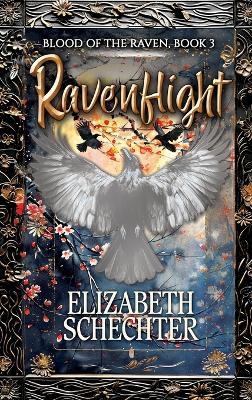 Ravenflight: Blood of the Raven, Book 3 - Elizabeth Schechter - cover