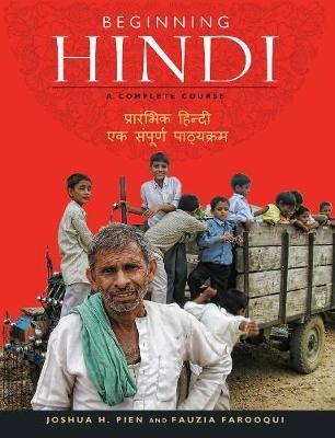 Beginning Hindi: A Complete Course - Joshua H. Pien,Fauzia Farooqui - cover