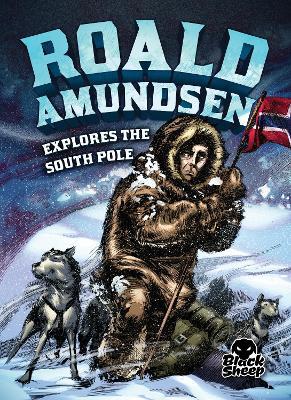 Roald Amundsen Explores the South P - Nel Yomtov - cover