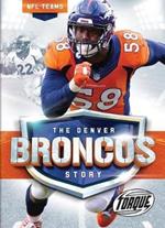 The Denver Broncos Story