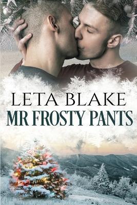 Mr. Frosty Pants - Leta Blake - cover