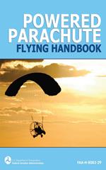 Powered Parachute Flying Handbook (FAA-H-8083-29)