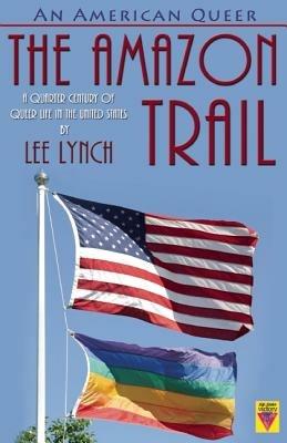 The American Queer: The Amazon Trail - Lee Lynch - cover