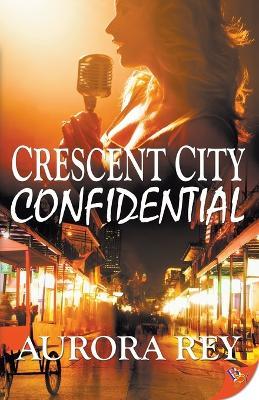 Crescent City Confidential - Aurora Rey - cover