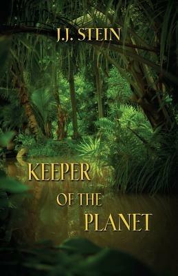 Keeper of the Planet - J J Stein - cover