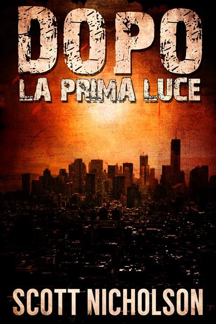 Dopo: La Prima Luce - Scott Nicholson - ebook