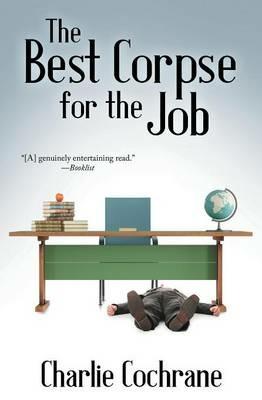 The Best Corpse for the Job - Charlie Cochrane - cover