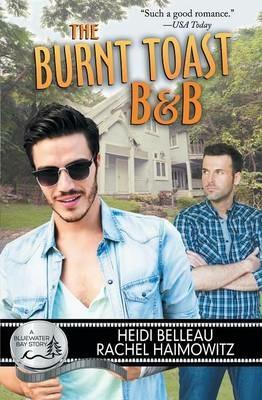 The Burnt Toast B&b - Heidi Belleau,Rachel Haimowitz - cover