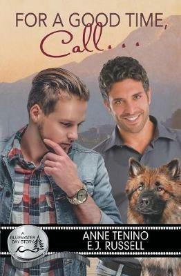 For a Good Time, Call... - Anne Tenino,E J Russell - cover
