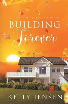 Building Forever - Kelly Jensen - cover