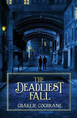 The Deadliest Fall - Charlie Cochrane - cover