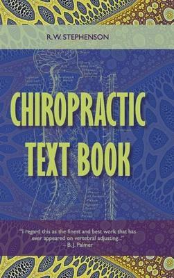 Chiropractic Text Book - R W Stephenson - cover