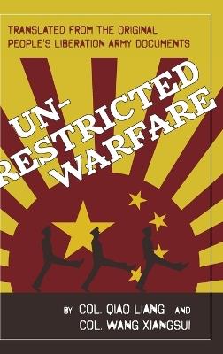 Unrestricted Warfare: China's Master Plan to Destroy America - Qiao Liang,Wang Xiangsui - cover