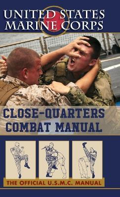 U.S. Marines Close-quarter Combat Manual - U S Marine Corps - cover