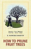 How to Prune Fruit Trees, Twentieth Edition - R Sanford Martin - cover