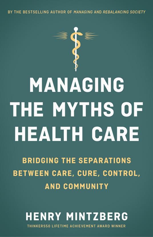 Managing the Myths of Health Care