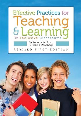 Effective Practices for Teaching and Learning in Inclusive Classrooms - Roberta Kaufman,Robert Wandberg - cover