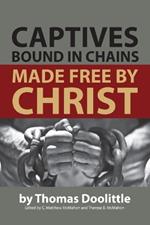 Captives Bound in Chains Made Free by Christ