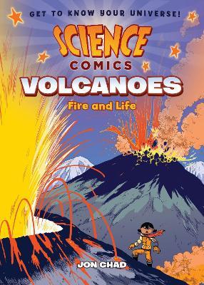 Science Comics: Volcanoes: Fire and Life - Jon Chad - cover