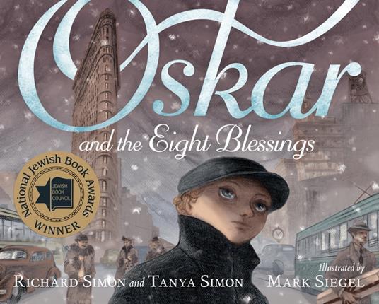 Oskar and the Eight Blessings - Richard Simon,Tanya Simon,Mark Siegel - ebook