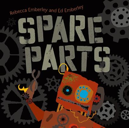 Spare Parts - Rebecca Emberley,Ed Emberley - ebook