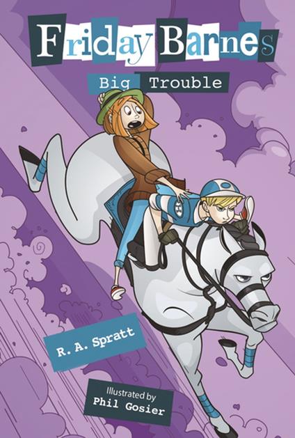 Big Trouble: A Friday Barnes Mystery - R. A. Spratt,Phil Gosier - ebook