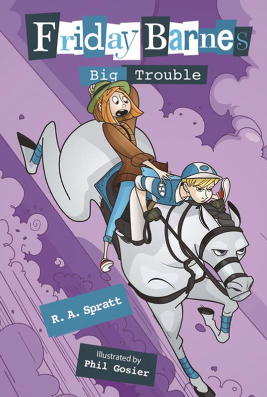 Big Trouble: A Friday Barnes Mystery - R. A. Spratt,Phil Gosier - ebook
