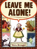Leave Me Alone!
